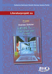 Literaturprojekt zu Level 4 - die Stadt der Kinder